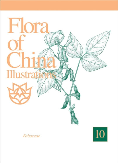 Flora of China Illustrations, Volume 10 - Fabaceae by Zhengyi Wu - Hardback