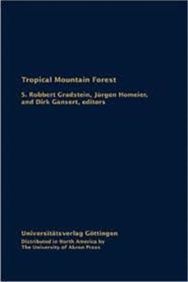 Tropical Mountain Forest : Patterns & Processes in a Biodiversity Hotspot by S.Robbert Gradstein - Hardback