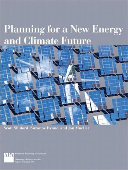 Planning for a New Energy and Climate Future by Scott Shuford - Paperback