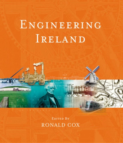 Engineering Ireland by Ronald C. Cox - Hardback