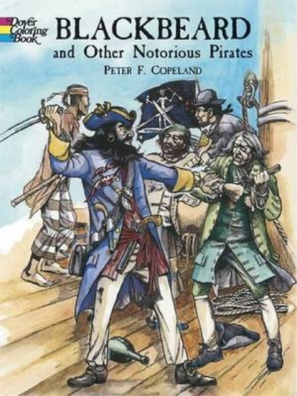 Blackbeard and Other Notorious Pirates Coloring Book by Peter F. Copeland - Paperback