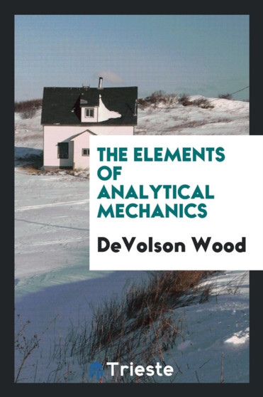 The Elements of Analytical Mechanics by Devolson Wood - Paperback