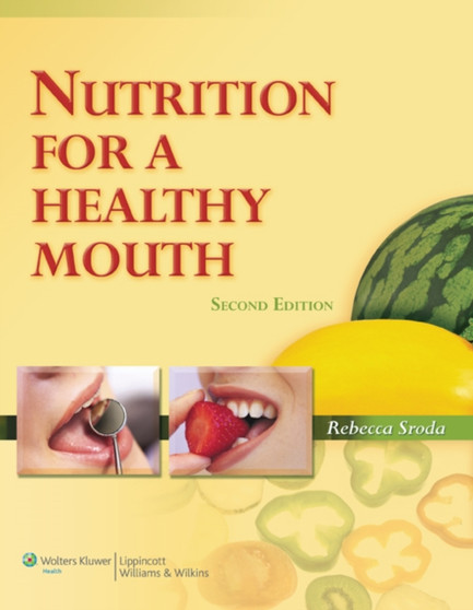 Nutrition for a Healthy Mouth by Rebecca Sroda - Paperback