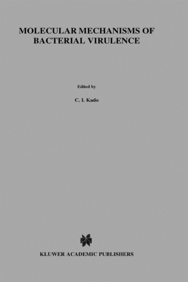 Molecular Mechanisms of Bacterial Virulence : v. 3 by Clarence I. Kado - Hardback