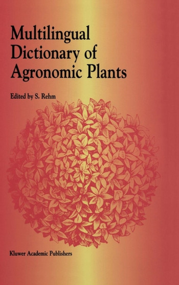 Multilingual Dictionary of Agronomic Plants by G. Rehm - Hardback