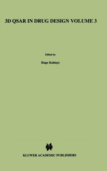 3D QSAR in Drug Design : Recent Advances : 3 by Hugo Kubinyi - Hardback