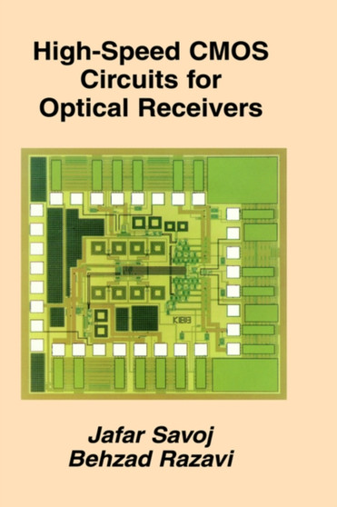 High-Speed CMOS Circuits for Optical Receivers by Jafar Savoj - Hardback