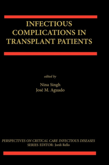 Infectious Complications in Transplant Recipients : 1 by Nina Singh - Hardback