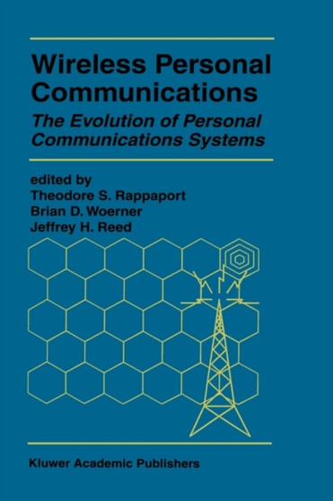 Wireless Personal Communications : The Evolution of Personal Communications Systems : 349 by Theodore S. Rappaport - Hardback