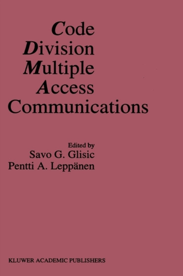 Code Division Multiple Access Communications by Savo G. Glisic - Hardback
