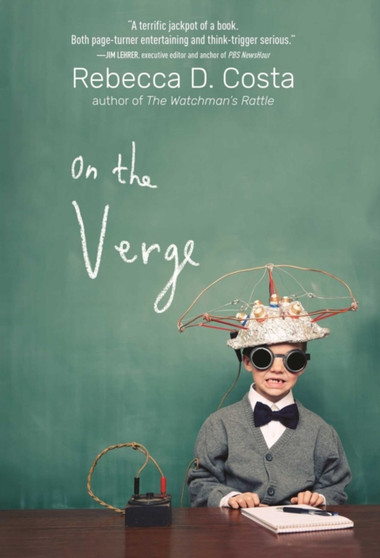 On The Verge by Rebecca D. Costa - Hardback