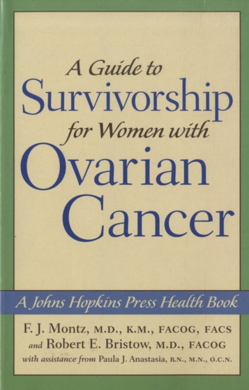 A Guide to Survivorship for Women with Ovarian Cancer by F.J. Montz - Paperback