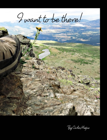 I want to be there ! by Carlos Megino - Hardback