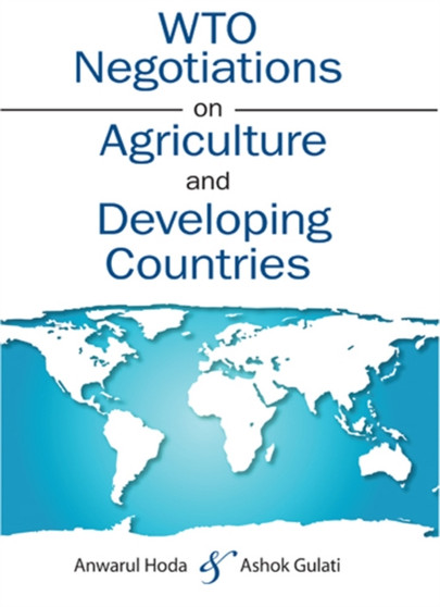 WTO Negotiations on Agriculture and Developing Countries by Anwarul Hoda - Paperback