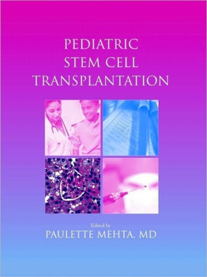 Pediatric Stem Cell Transplantation by Paulette Mehta - Hardback