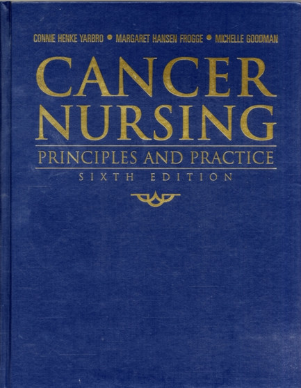 Cancer Nursing : Principles and Practice by Connie Henke Yarbro - Hardback