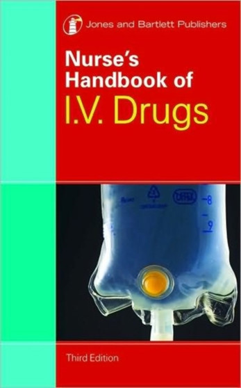 Nurse's Handbook of IV Drugs by Jones & Bartlett Learning - Paperback