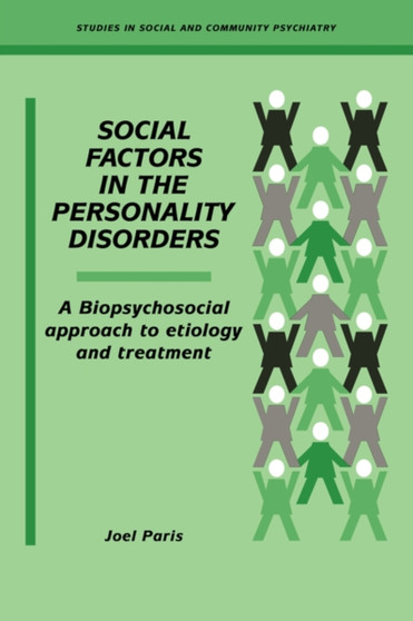Social Factors in the Personality Disorders : A Biopsychosocial Approach to Etiology and Treatment by Joel Paris - Paperback