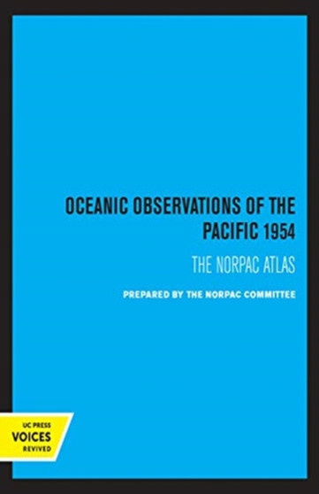 Oceanic Observations of the Pacific 1954 : The NORPAC Atlas by Scripps Institution of Oceanography - Paperback