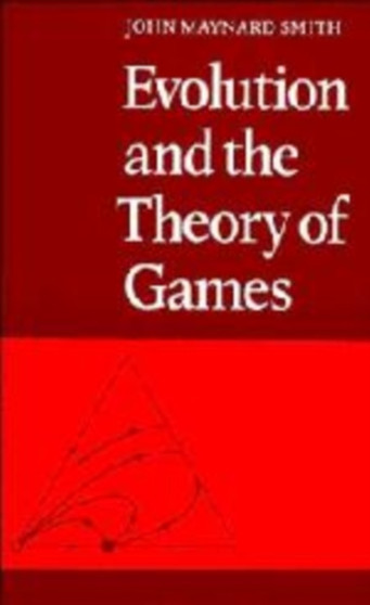 Evolution and the Theory of Games by John Maynard Smith - Hardback