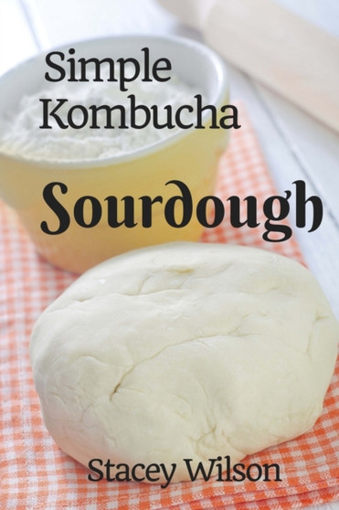 Simple Kombucha Sourdough : How to make your own sourdough pizza crust using just flour and kombucha. : 1