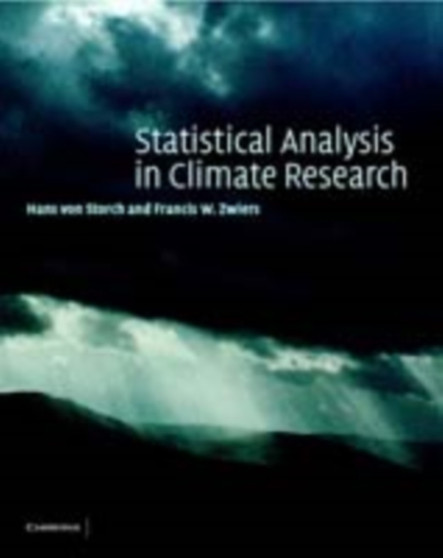 Statistical Analysis in Climate Research by Hans von Storch - Hardback