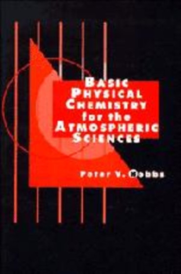 Basic Physical Chemistry for the Atmospheric Sciences by Peter Victor Hobbs - Hardback