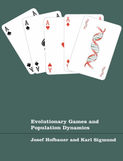 Evolutionary Games and Population Dynamics by Josef Hofbauer - Hardback