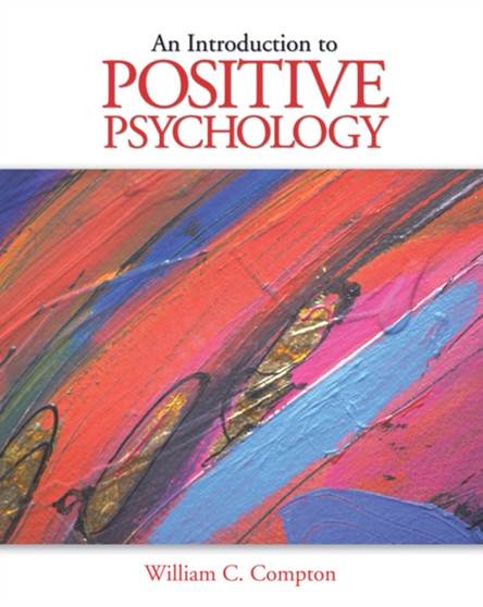Introduction to Positive Psychology by William Compton - Paperback