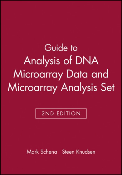 Guide to Analysis of DNA Microarray Data, 2nd Edition and Microarray Analysis Set by Mark Schena - Hardback