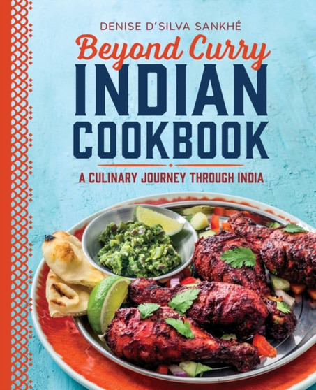 Beyond Curry Indian Cookbook : A Culinary Journey Through India
