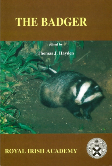 Badger, The : Proceedings of a Seminar Held on 6-7 March 1991 by Thomas J. Hayden - Paperback