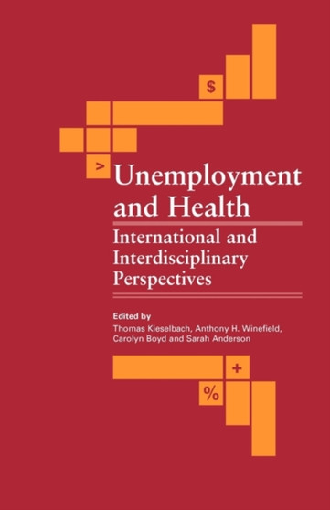 Unemployment and Health : International and Interdisciplinary Perspectives by Thomas Kieselbach - Paperback