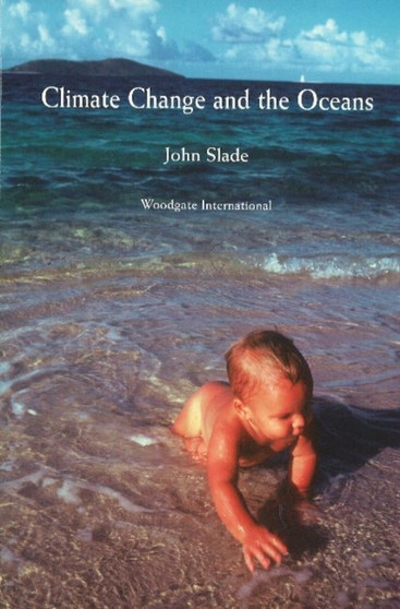Climate Change & the Oceans by John Slade - Paperback