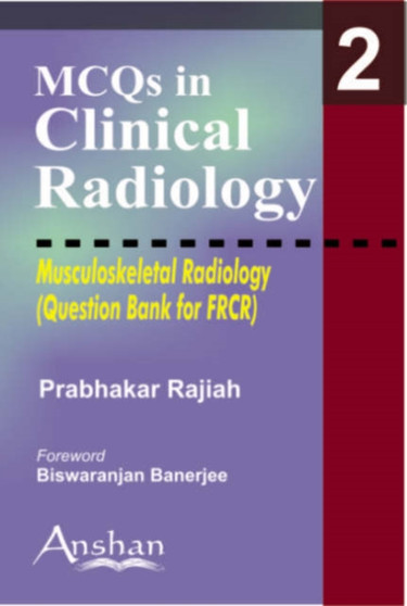 MCQs in Clinical Radiology:Musculoskeletal Radiology by Prabhakar Rajiah - Paperback
