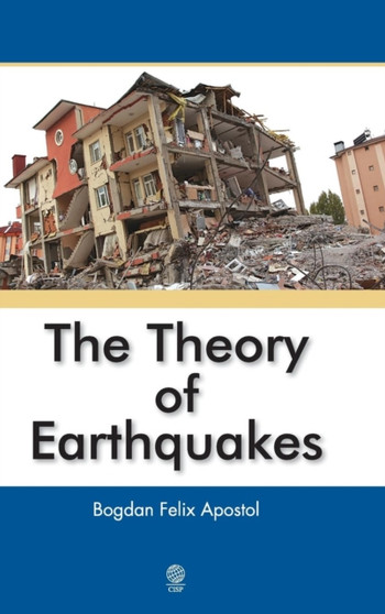 Theory of Earthquakes by Bogdan Apostol - Hardback