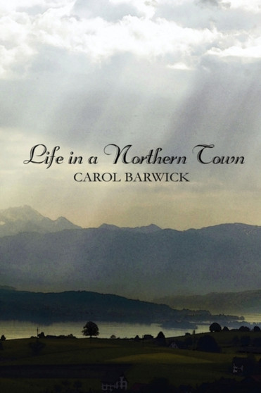 Life in a Northern Town