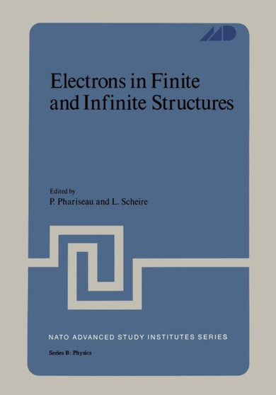 Electrons in Finite and Infinite Structures : 24 by P. Phariseau - Paperback