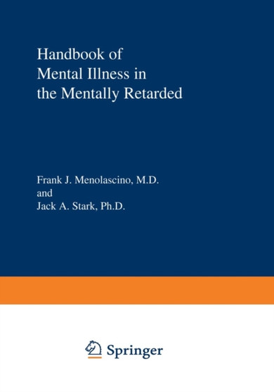 Handbook of Mental Illness in the Mentally Retarded by F.J. Menolascino - Paperback