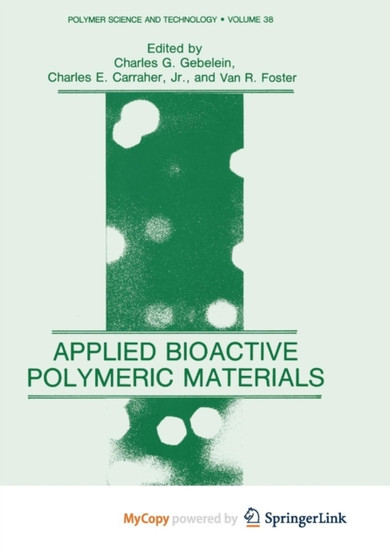 Applied Bioactive Polymeric Materials : 38 by Charles Gebelein - Paperback