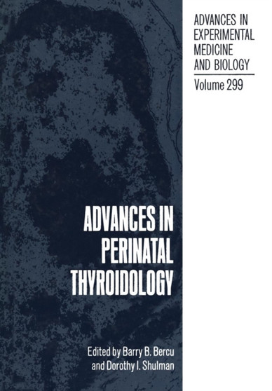 Advances in Perinatal Thyroidology : 299 by Barry B. Bercu - Paperback