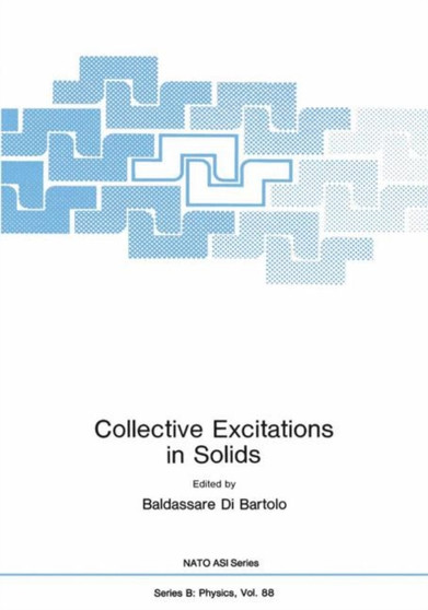 Collective Excitations in Solids : 88 by Baldassare Di Bartolo - Paperback
