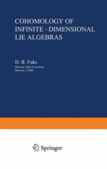Cohomology of Infinite-Dimensional Lie Algebras by Fuks D.B. Fuks - Paperback