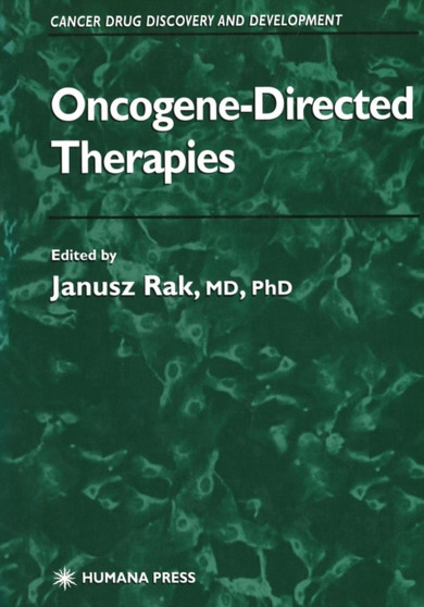 Oncogene-Directed Therapies by Janusz W. Rak - Paperback