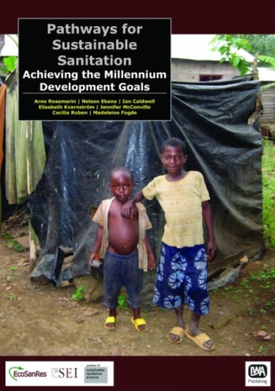 Pathways for Sustainable Sanitation by Arno Rosemarin - Paperback