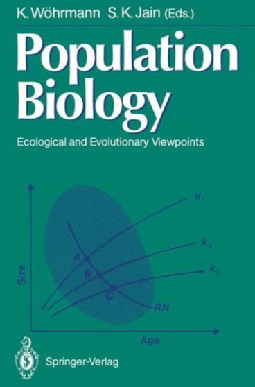 Population Biology : Ecological and Evolutionary Viewpoints by K. Woehrmann - Paperback