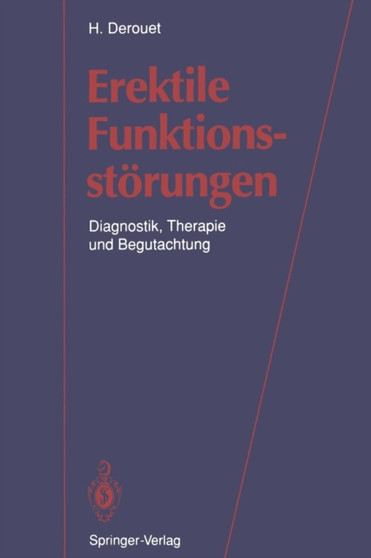 Erektile Funktionsstoerungen : Diagnostik, Therapie und Begutachtung by Harry Derouet - Paperback