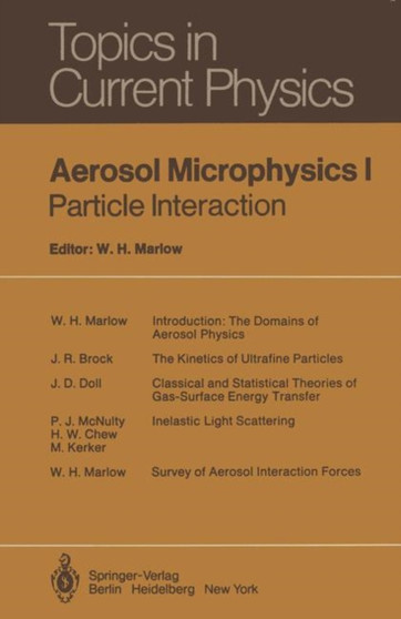 Aerosol Microphysics I : Particle Interactions : 16 by W.H. Marlow - Paperback