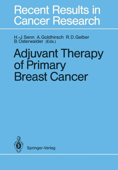 Adjuvant Therapy of Primary Breast Cancer : 115 by Hans-Joerg Senn - Paperback