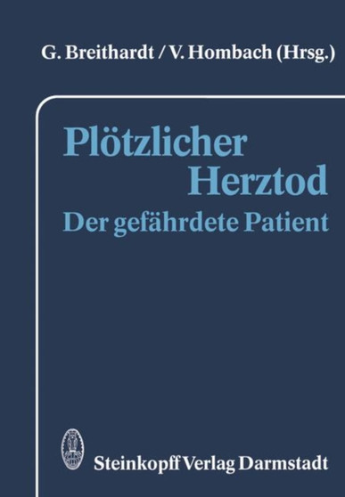 Ploetzlicher Herztod : Der gefahrdete Patient by G. Breithardt - Paperback
